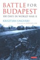 Battle for Budapest: 100 Days in World War II - Krisztian Ungvary, Ladislaus Lob