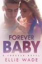 Forever Baby - Ellie Wade