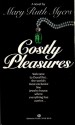 Costly Pleasures - M. Ruth Myers