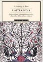 L'altra India: La Tradizione Razionalista E Scettica Alle Radici Della Cultura Indiana - Amartya Sen, Gianni Rigamonti