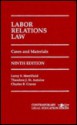 Labor Relations Law: Cases and Materials - Leroy S. Merrifield