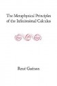 The Metaphysical Principles of the Infinitesimal Calculus - René Guénon, Michael Allen, Henry D. Fohr