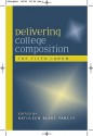 Delivering College Composition: The Fifth Canon - Kathleen Blake Yancey