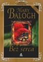 Bez serca - Mary Balogh