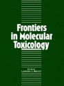 Frontiers in Molecular Toxicology - Lawrence J. Marnett