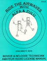 Ride the Airwaves with Alfa and Zulu: Novice and No-Code Technician Amateur Radio License Manual - John Abbott