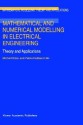 Mathematical and Numerical Modelling in Electrical Engineering: Theory and Applications - Michal Křížek, Pekka Neittaanmäki