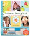 The Natural Beauty Book (Klutz) - Anne Akers Johnson