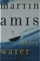 Heavy Water and Other Stories - Martin Amis