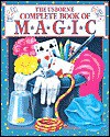 Usborne Complete Book Of Magic (Complete Book Of Magic Series) - Cheryl Evans