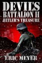 Devil's Battalion II: Hitler's Treasure - Eric Meyer