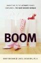 BOOM: Marketing to the Ultimate Power Consumer -- The Baby-Boomer Woman - Mary Brown, Carol Orsborn, Paco Underhill