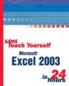 Sams Teach Yourself Microsoft Office Excel 2003 in 24 Hours - Sams Development