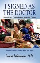 I Signed as the Doctor: Memoir of a Cancer Doctor Surviving Cancer - Laura Liberman