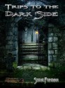 Trips to the Dark Side - Steve Foreman