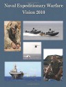 Naval Expeditionary Warfare Vision 2010 - Department of the Navy, U.S. Marine Corps