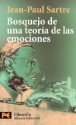 Bosquejo de una teoría de las emociones - Jean-Paul Sartre, Mónica Acheroff