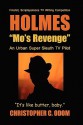 Holmes: Mo's Revenge an Urban Super Sleuth TV Pilot - Christopher C. Odom