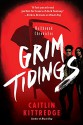 Grim Tidings: Hellhound Chronicles - Caitlin Kittredge