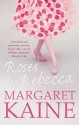 Roses For Rebecca - Margaret Kaine