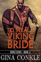 To Steal a Viking Bride (Norse Series Book 2.5) - Gina Conkle