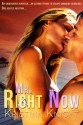 Mr. Right Now - Kristina Knight