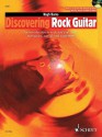 Discovering Rock Guitar: Rock and Pop Styles, Techniques, Sounds, Equipment - Hugh Burns