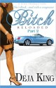 Bitch Reloaded - Deja King