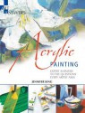 Acrylic Painting: Expert Answers to the Questions Every Artist Asks - Jennifer King