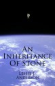 An Inheritance of Stone - Leslie J. Anderson, Lucy Snyder