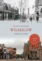 Wilmslow Through Time - Vanessa Greatorex