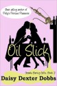 Oil Slick (Greeks Baring Gifts, #3) - Daisy Dexter Dobbs