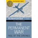 The Permanent War: Rise of the Drones - The Washington Post