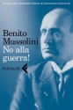 No alla guerra! (Italian Edition) - Benito Mussolini