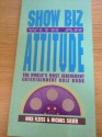 Show Biz with an Attitude - Mike Fleiss, Michael Silver, Unknown