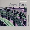 New York: A Guide to Recent Architecture - Susanna Sirefman