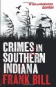 Crimes in Southern Indiana - Frank Bill