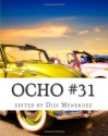 Ocho 31 - Matthew Hittinger, Didi Menendez, Grace Cavalieri, Michelle Elvy, Angela Pinedo, Emil DeAndreis, N.F. Huth, Scot Siegel, JP Dancing Bear, Andrea Lawlor, Kate Hammerich, Ken Taylor, Diana Adams, Neil Kelly, Linda Benninghoff