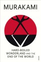 Hard-Boiled Wonderland and the End of the World - Haruki Murakami