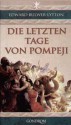 Die Letzten Tage Von Pompeji - Edward Bulwer-Lytton