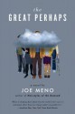 The Great Perhaps - Joe Meno