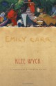 Klee Wyck - Emily Carr, Kathryn Bridge