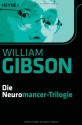 Die Neuromancer-Trilogie - William Gibson, Peter Robert