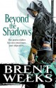 Beyond the Shadows - Brent Weeks