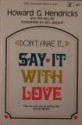 Say It With Love - Howard G. Hendricks