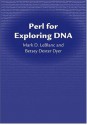 Perl for Exploring DNA - Mark D. LeBlanc, Betsey Dexter Dyer