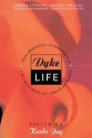 Dyke Life: From Growing Up To Growing Old, A Celebration Of The Lesbian Experience - Karla Jay