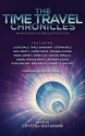 The Time Travel Chronicles (The Future Chronicles) - Ernie Luis, Rysa Walker, Anthony Vicino, Lucas Bale, Ann Christy, Daniel Arthur Smith, Erik Wecks, Stefan Bolz, Samuel Peralta, Ernie Lindsey, Crystal Watanabe, Tracy E. Banghart, Robert J. Sawyer, Carol Anne Davis, Michael Holden