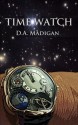 Time Watch - D.A. Madigan