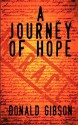 A Journey of Hope Discovering Your Miracle" - Donald Gibson